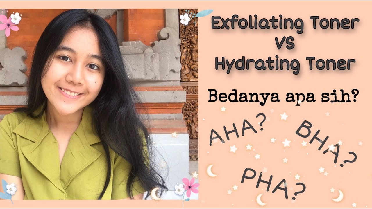 EXFOLIATING TONER VS HYDRATING TONER? BEDA NYA APA SIH? Atmi