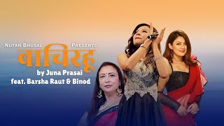 Bachirahu Feat. Barsha Raut And Binod Juna Prasai Nutan Bhusal Music Video