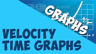 Velocity - Time Graphs | Graphs | Math | AddyESchool