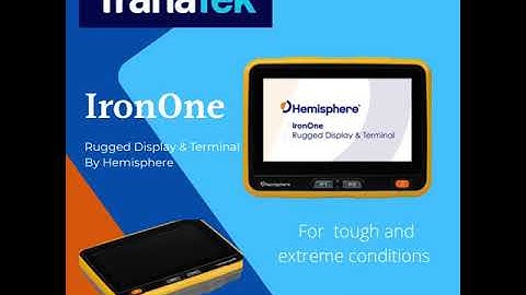 IronOne Rugged Display and Terminal by Hemisphere GNSS