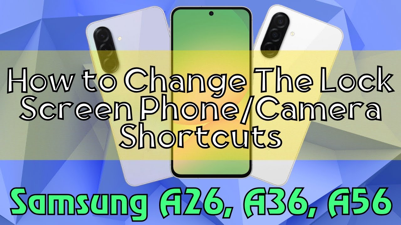 How to Change The Lock Screen Phone/Camera Shortcuts Samsung Galaxy A26 ...
