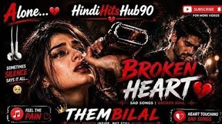 HEART BREAK 💔 SAD 😭 LOFI MASHUP || HEART BROKEN 💔 HINDI SONGS || MOOD OFF LOFI 😭 MASHUP screenshot 1