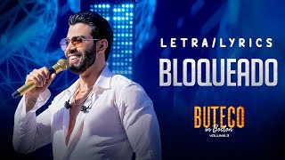 Gusttavo Lima - Bloqueado (letra/lyrics) (Buteco In Boston)