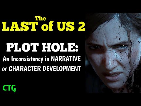 The LAST of US 2 - ELLIE'S Story: Plot Holes & Deus Ex Machina