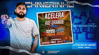 CD ACELERA RIO GRANDE - DJ CHAVERINHO, DJ OCTAVIO, DJ IGOR FELL, DJ GUI RS, DJ CELSO (OFICIAL)