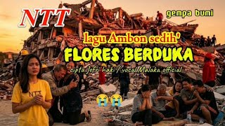 LAGU AMBON SEDIH'😭_NTT_FLORES BERDUKA_CIPTA JEFRI HAKI,VOKAL,MALAKA OFFICIAL