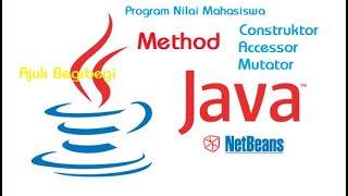 Program Menghitung Nilai Mahasiswa dengan Method Construktor, Accessor dan Mutator