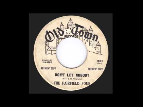 The Fairfield Four - Dont Let Nobody - Gospel