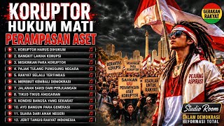 KORUPTOR HUKUM MATI🔥 Kumpulan Lagu Reggae Perjuangan Rakyat || Penuh Pesan & kritikan Untuk Penguasa