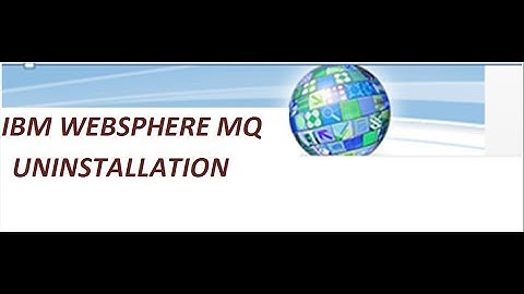 IMB Websphere MQ Uninstallation Process
