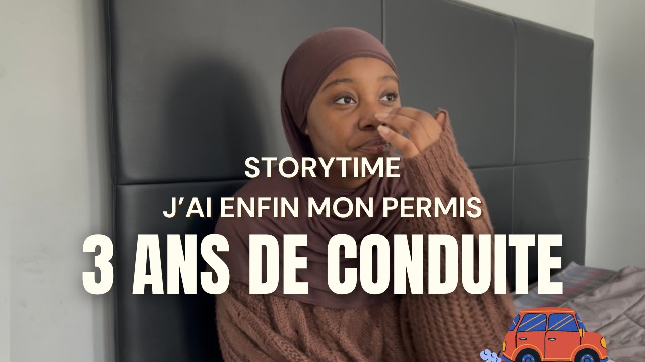 Storytime : Après 3 ans de conduite, j'ai enfin mon permis