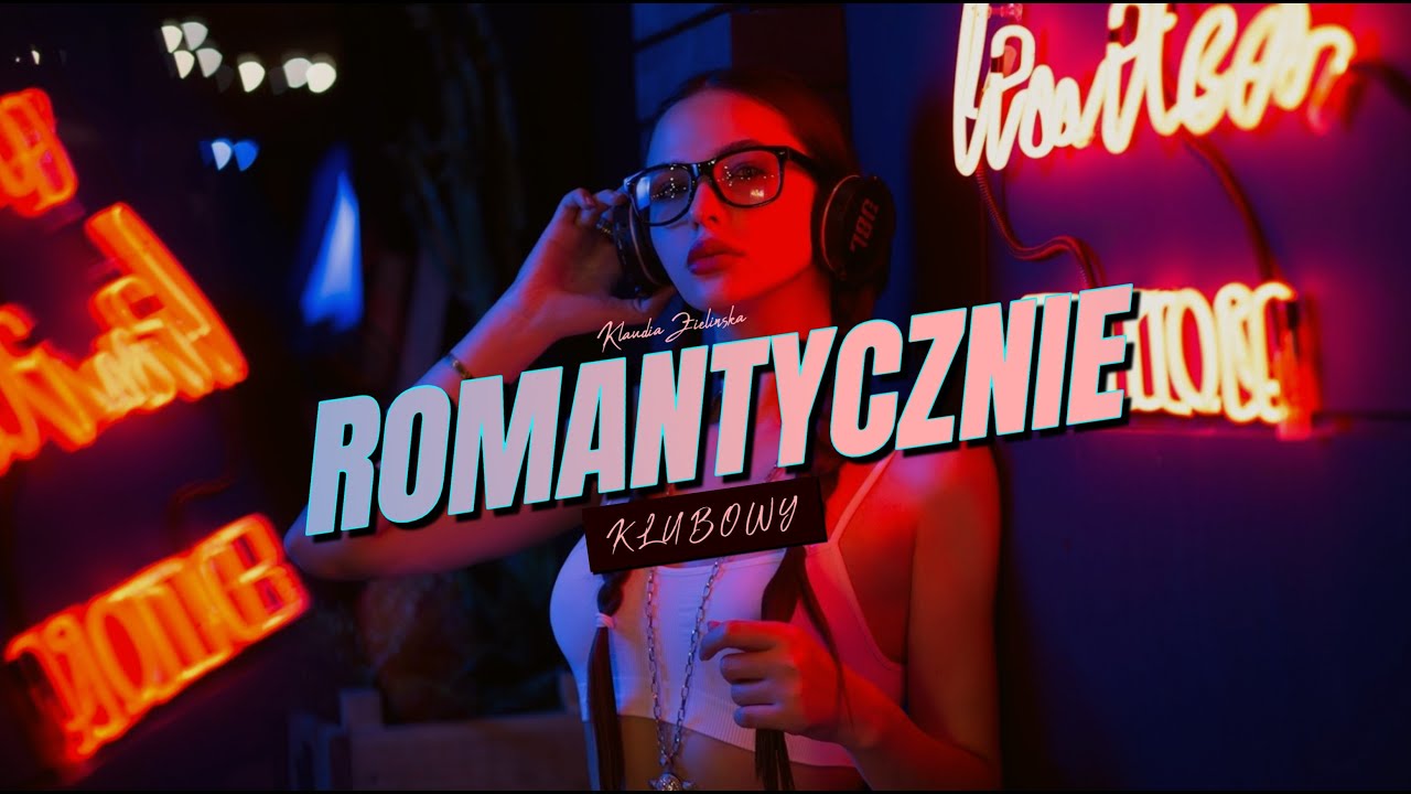 Klaudia Zielińska - Romantycznie (KLUBOWY REMIX)