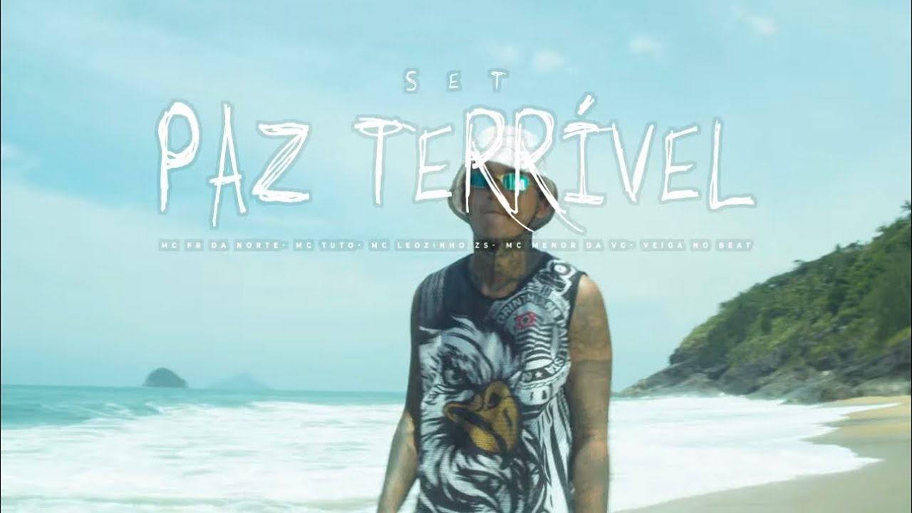 SET Paz Terrivel - Mc Fr da Norte, Mc Tuto, Mc Leozinho ZS e Mc Menor da VG