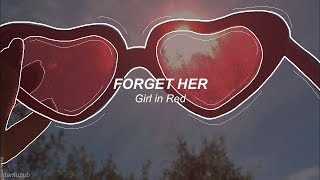 Girl in Red // Forget Her ; lyrics - español ☆彡