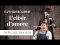 L&#39;elisir d&#39;amore | Official trailer | Glyndebourne