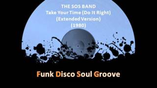 Video thumbnail of "THE S.O.S BAND - Take Your Time (Do It Right) (Extended Version) (1980)"
