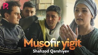 Shahzod Qarshiyev - Musofir yigit klip