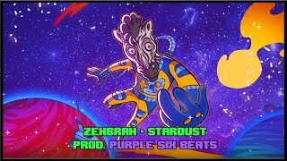 🎵 Zehbrah - Stardust [ Prod. Purple Six Beats ]