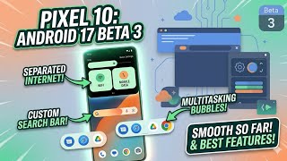 How's the Pixel 10 on Android 17 Beta 3 🤔
