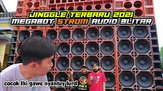 jinggle terbaru MEGABOT STROM AUDIO 2021🔊