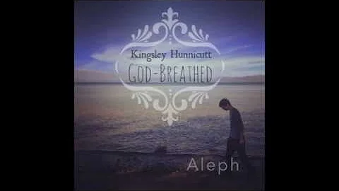God-Breathed (Album Sampler) // Kingsley Hunnicutt
