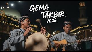 TAKBIRAN 2026 TERBARU 🔴 Gema Takbir Membahana