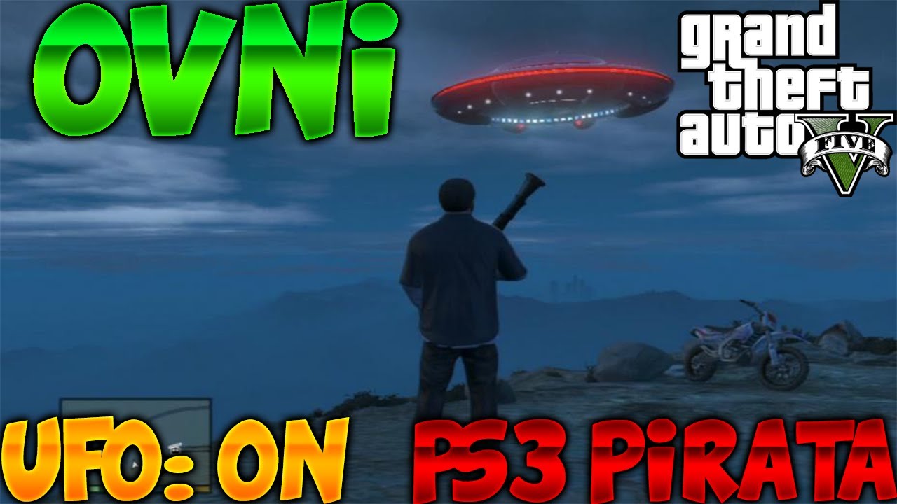 GTA V OVNI UFO PS3 DEX  ByMt10 & CSE609