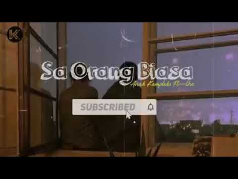 #SA__ORANG__BIASA__ANAK KOMPLEKS Ft.LHC (Lirik