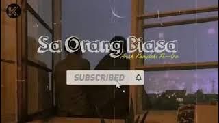 #SA__ORANG__BIASA__ANAK KOMPLEKS Ft.LHC (Lirik