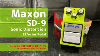 Maxon SD-9 Sonic Distortion【商品紹介】エフェクター《売約済》#ボブ