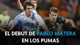 Pablo Matera. El debut en Los Pumas