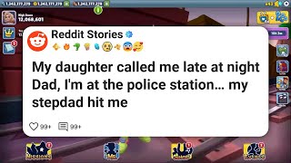 My daughter called me late at night Dad, I'm at the police station… my stepdad hit me #reddit 
