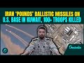 ‘100 US Troop Killed, Injured…’ Iran UNLEASHES Missiles Fury on American Base in Kuwait | US vs Iran