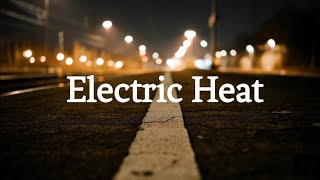 Electric Heat  S Song  The Hearts Cloud