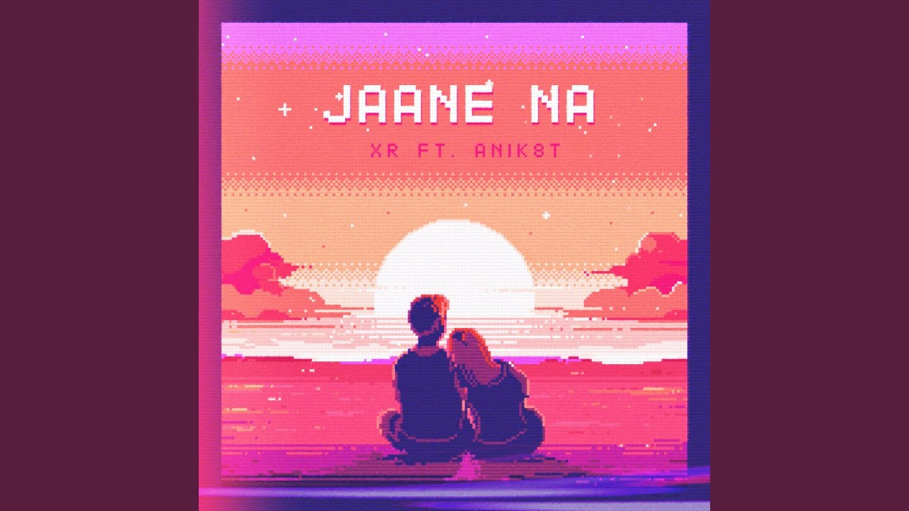 Jaane Na (feat. AN1K8T) - YouTube