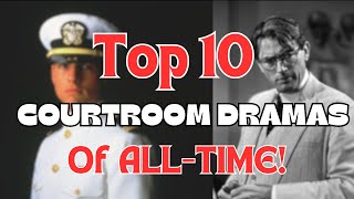 Top 10 Courtroom Dramas of ALL-TIME!