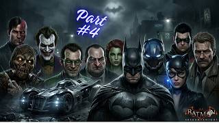 BATMAN ARKHAM KNIGHT GAMEPLAY WALKTHROUGH PART #4