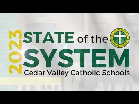 Cedar Valley Catholic Schools 2023 State of the System.