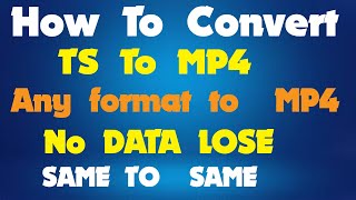 How To Convert TS To MP4 WITHIN SECONDS  How to Convert ANY File to MP4  Any format to  MP4 xmedia