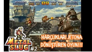 HARÇLIKLARIN JETONA DÖNÜŞTÜĞÜ OYUN :) METAL SLUG 2 Atari salonlarının en çok oynanan efsane oyunu.