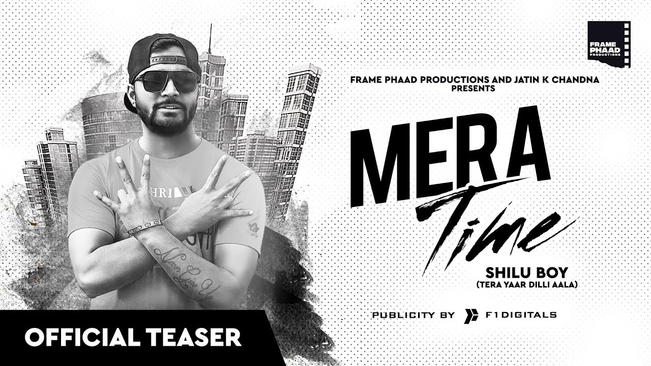 Mera Time (Teaser) - Shilu Boy | 6 September, 2019 | Frame Phaad Productions