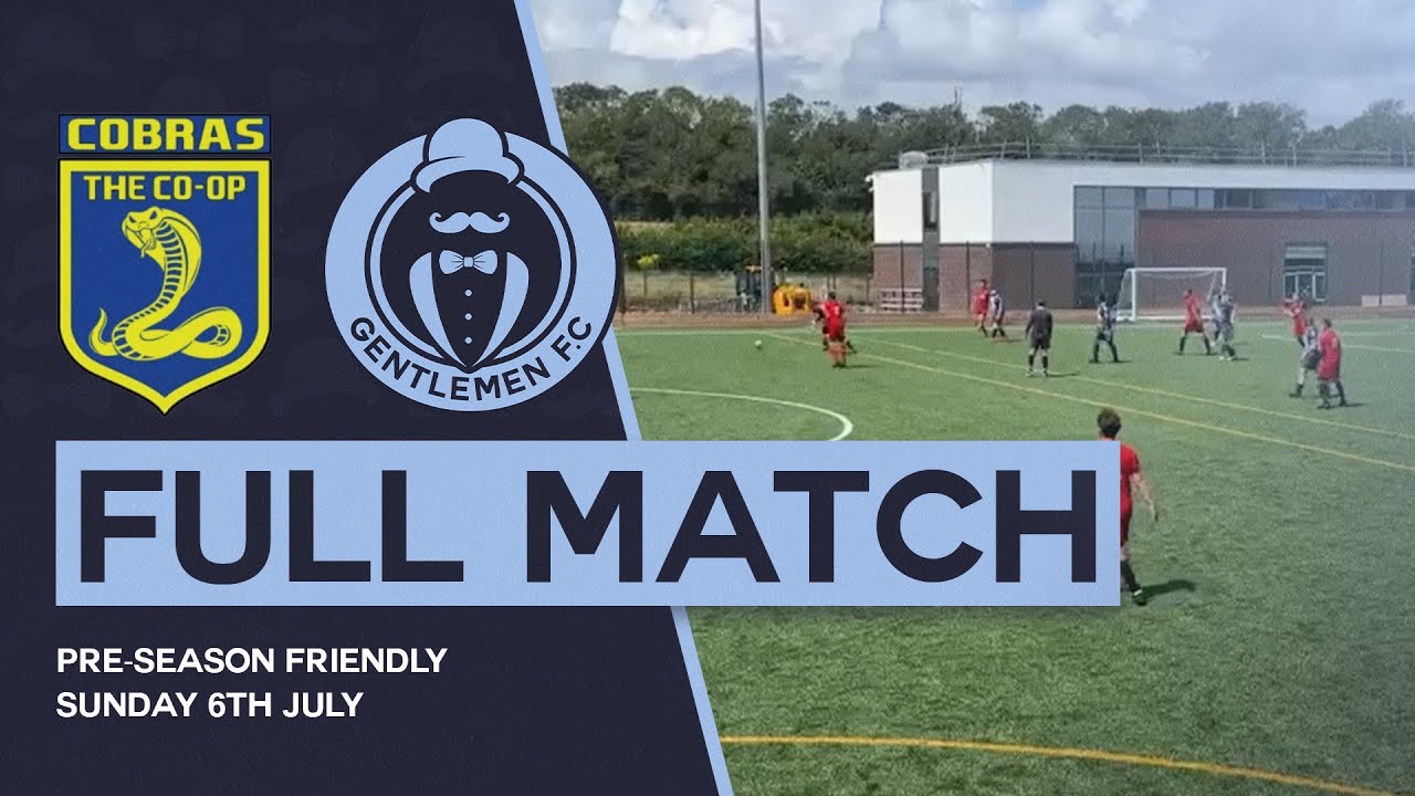 Co Op Cobras 4-2 Gentlemen FC | Sunday 6th July 2025