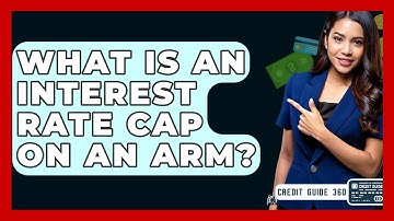 What Is An Interest Rate Cap On An ARM? - CreditGuide360.com