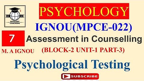 IGNOU MPCE022|M.A|Assessment in Counselling|Psychological Testing|Block 2|Unit 1|Part 3