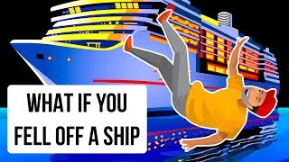 What If You Fell off a Cruise Ship