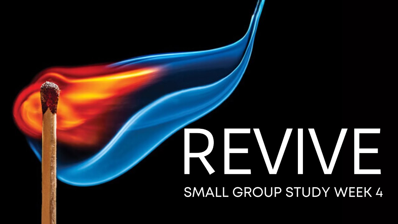 Revive Study Revive Group Study Week 4 - YouTube