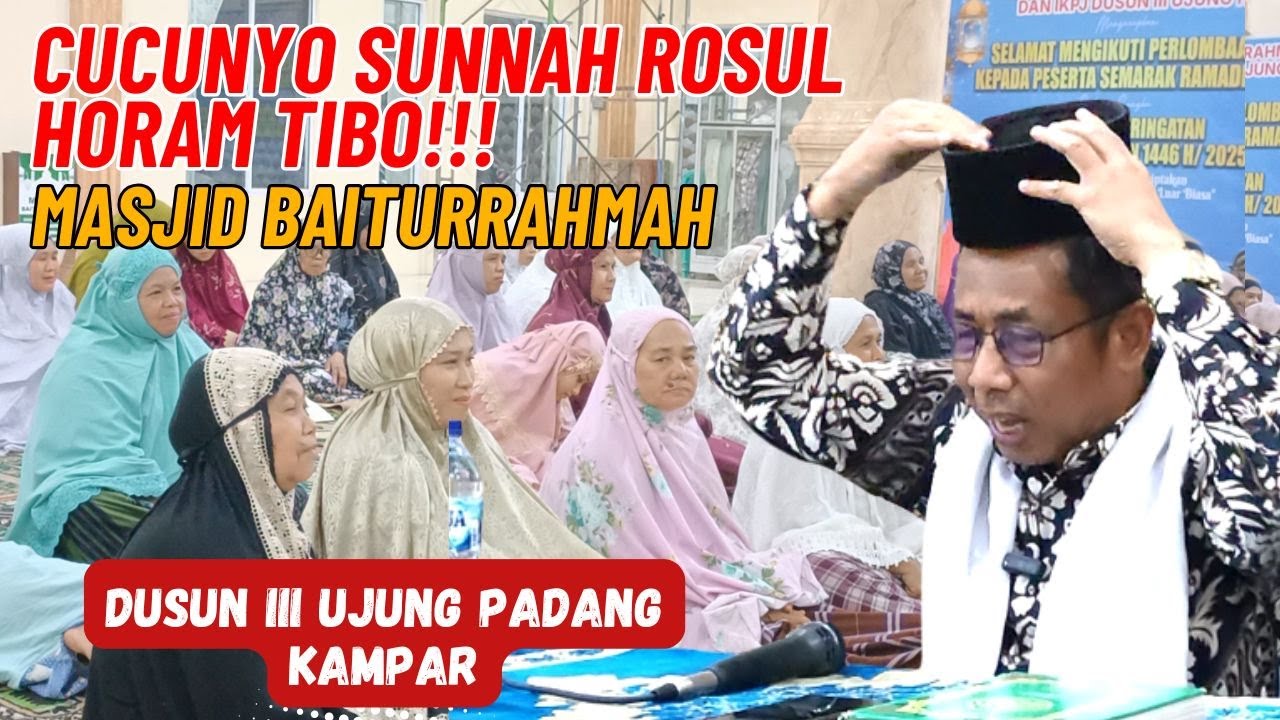 CUCUNYO SUNNAH ROSUL HORAM TIBO!!! MASJID BAITURRAHMAH DUSUN III UJUNG PADANG KAMPAR RIAU