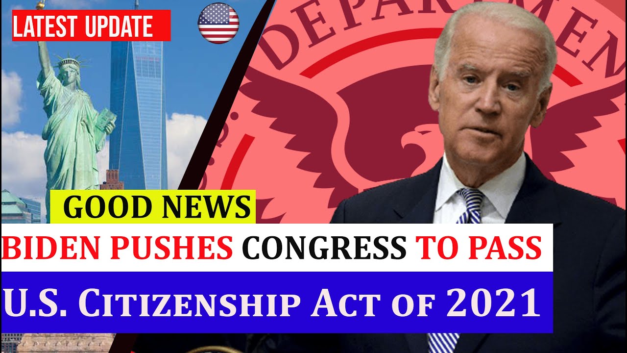 US Visa : Biden Pushes Congress to Pass Bill Allowing 11 Million Immigrants to Gain Citizenship