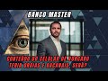 Banco Master, Novas Descobertas Faz Elite Estremecer
