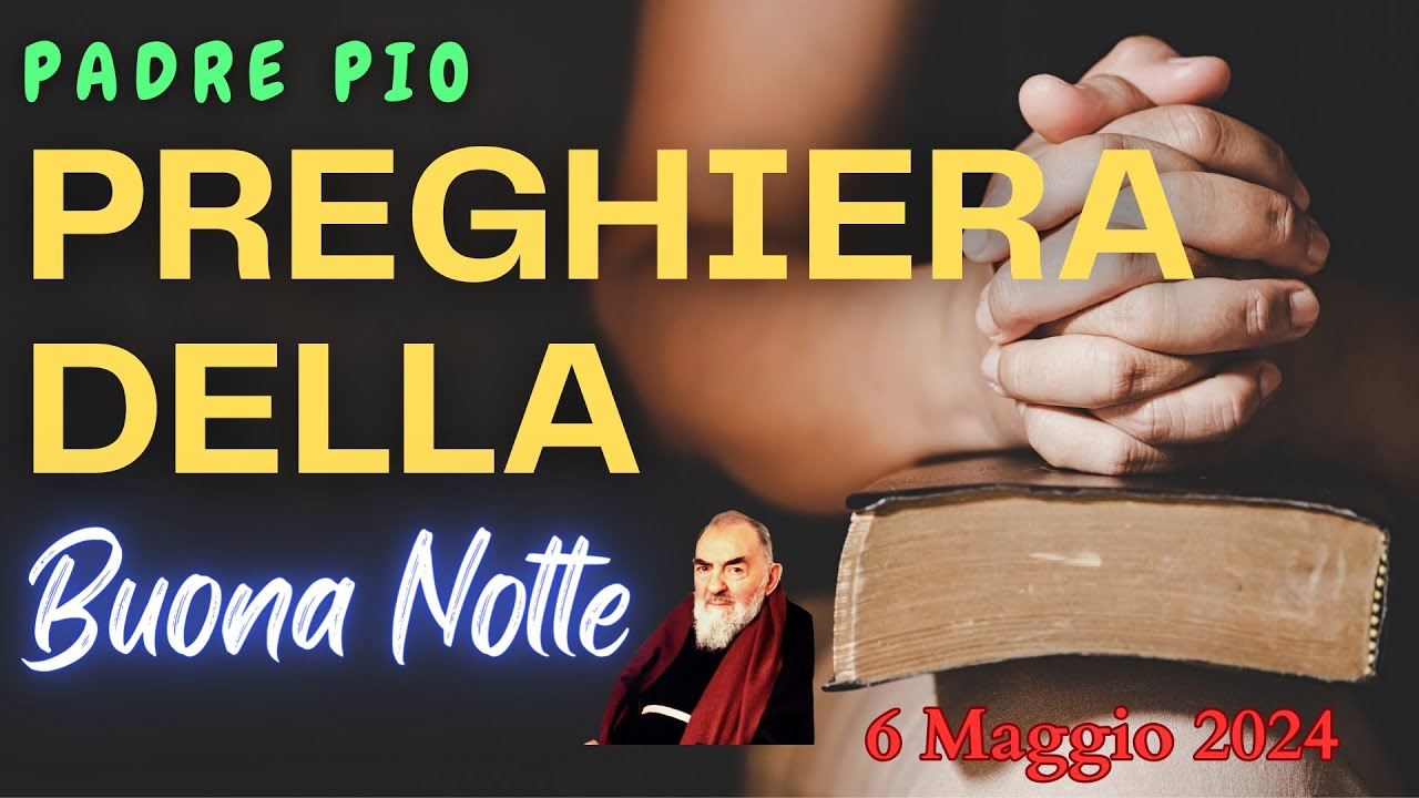 PADRE PIO | Preghiera della NOTTE PRIMA DI DORMIRE | Preghiera a PADRE